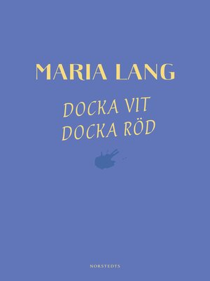 cover image of Docka vit, Docka röd